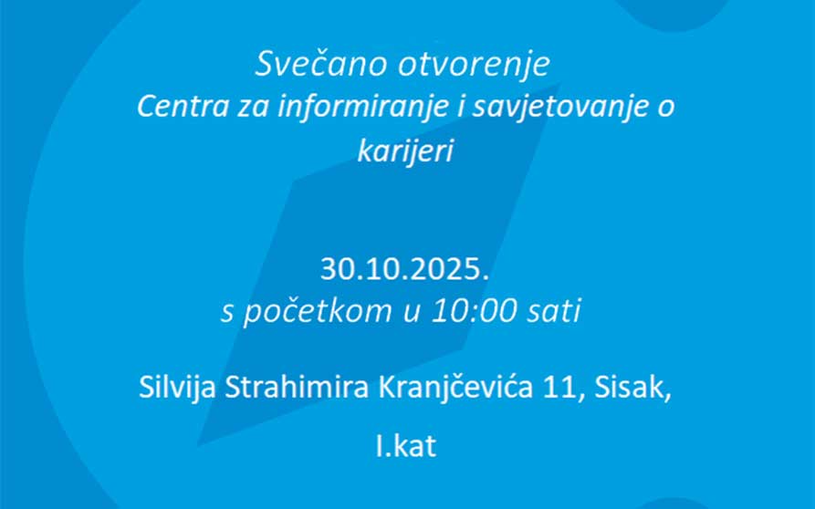 Otvorenje Centra za informiranje i savjetovanje o karijeri – CISOK Sisak